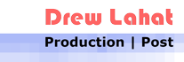 Drew Lahat - Production | Post